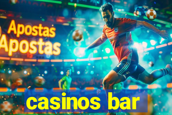 casinos bar