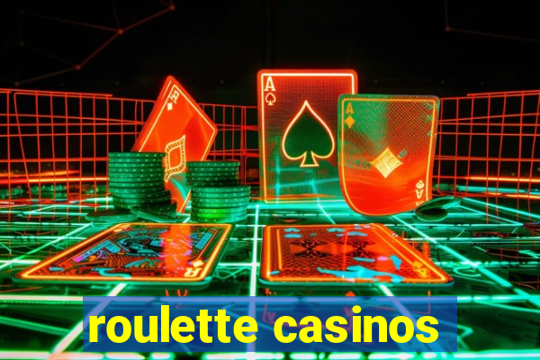 roulette casinos