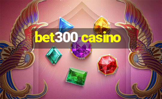 bet300 casino