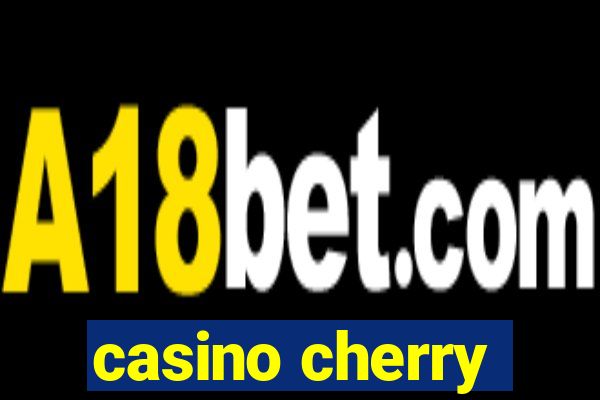 casino cherry