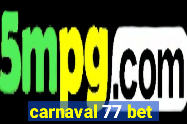 carnaval 77 bet