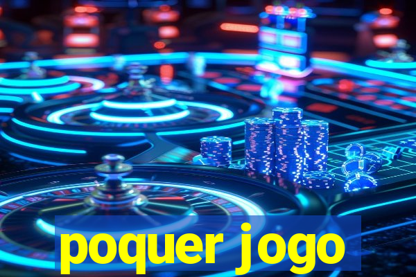 poquer jogo