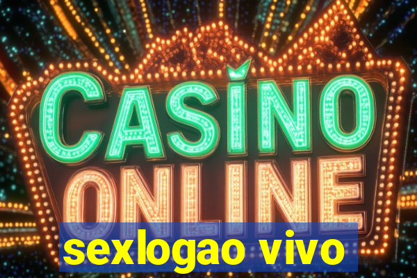 sexlogao vivo