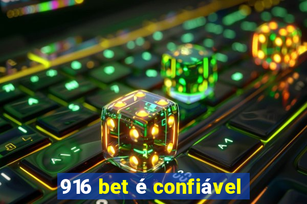 916 bet é confiável