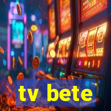 tv bete