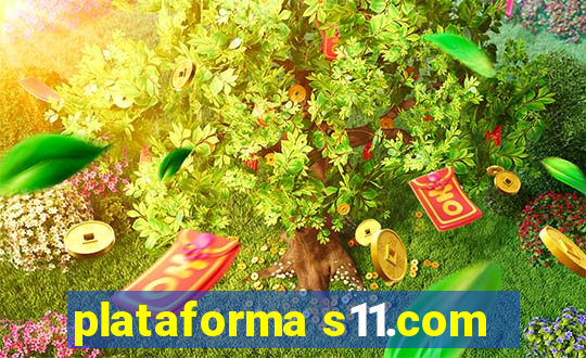 plataforma s11.com