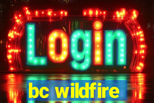 bc wildfire