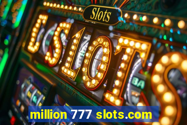 million 777 slots.com