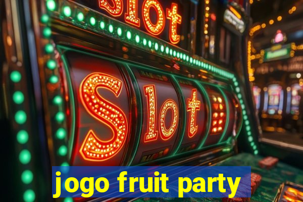 jogo fruit party