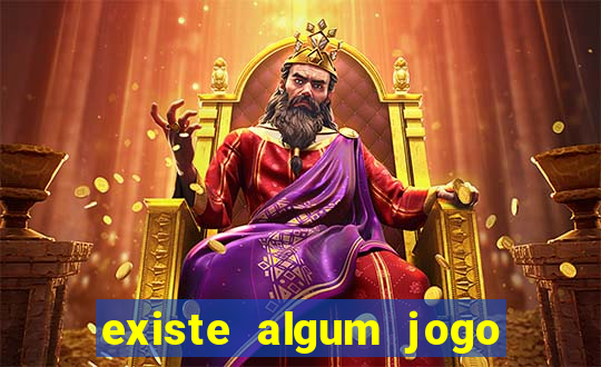 existe algum jogo que dá dinheiro