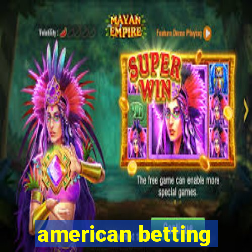 american betting