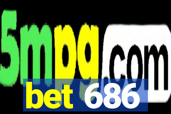 bet 686