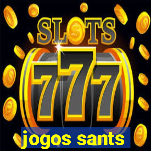 jogos sants