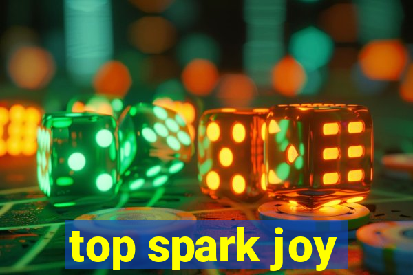 top spark joy