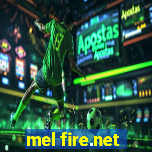 mel fire.net