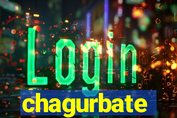 chagurbate