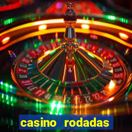 casino rodadas grátis no cadastro