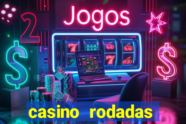 casino rodadas grátis no cadastro