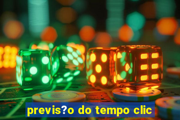 previs?o do tempo clic