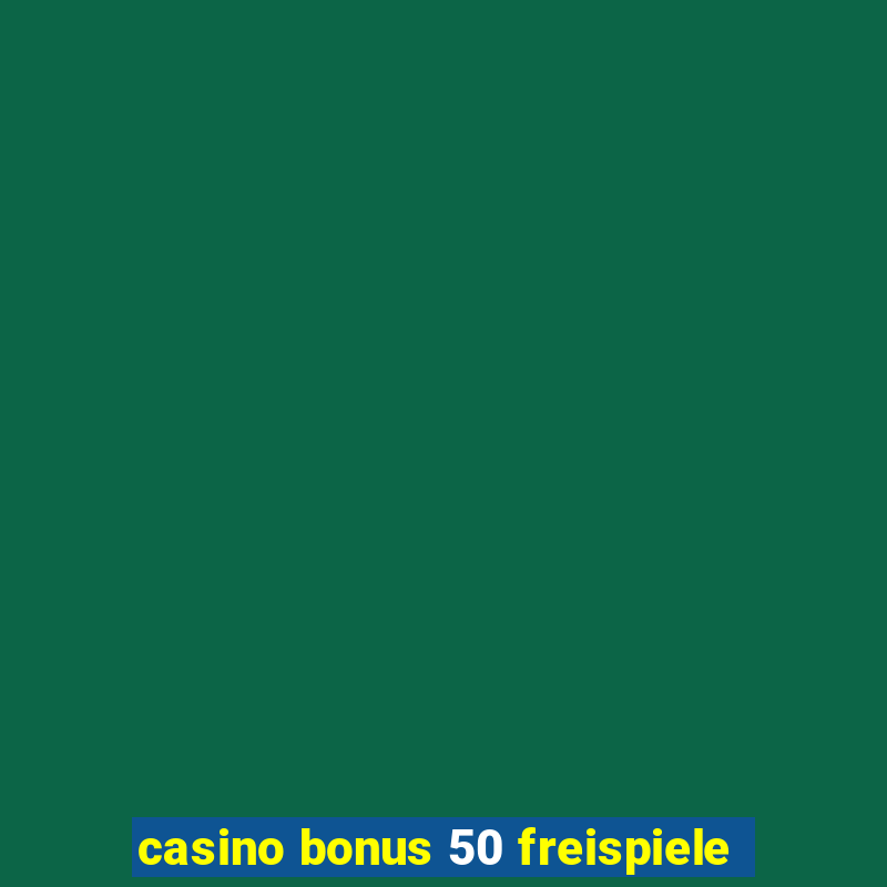 casino bonus 50 freispiele