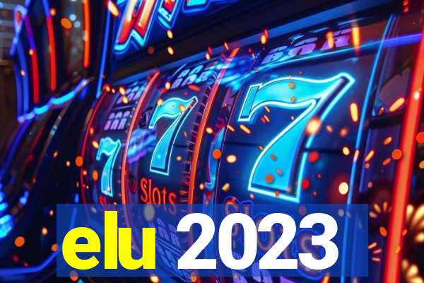 elu 2023