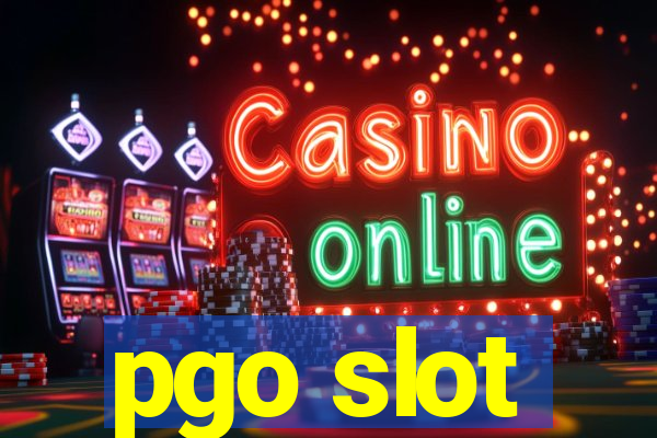 pgo slot