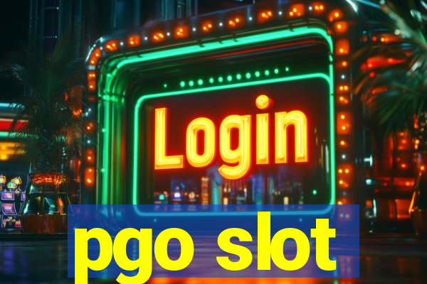 pgo slot