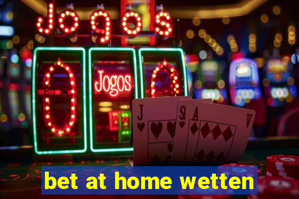 bet at home wetten