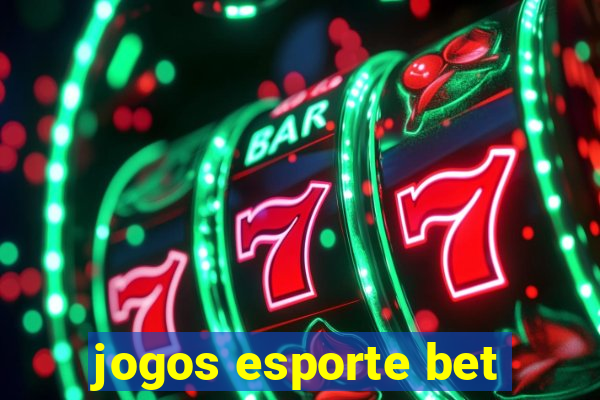 jogos esporte bet