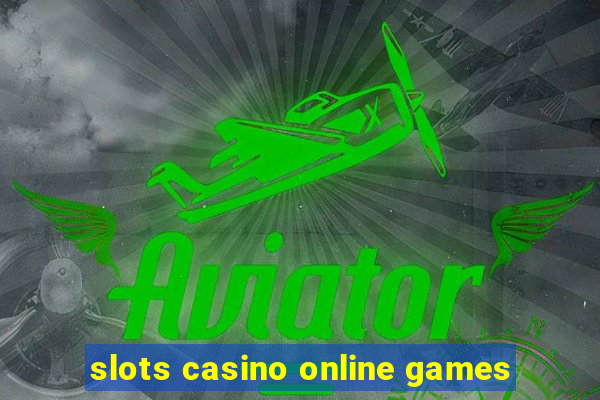 slots casino online games