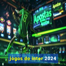 jogos do inter 2024