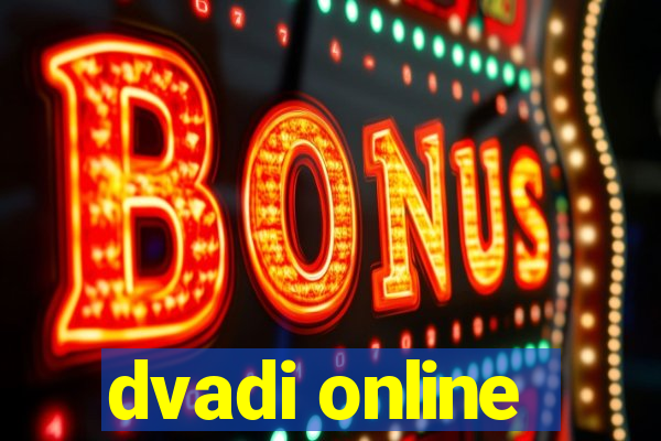 dvadi online