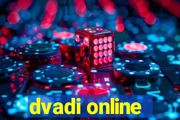 dvadi online