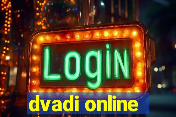 dvadi online