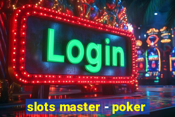 slots master - poker