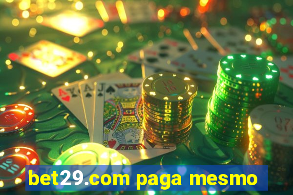 bet29.com paga mesmo