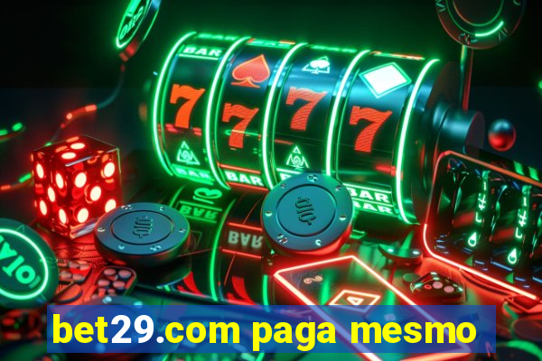 bet29.com paga mesmo