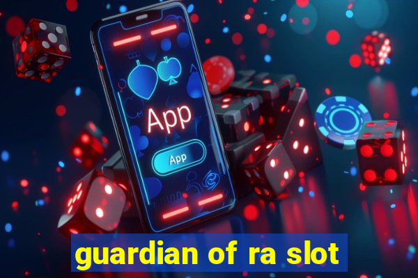 guardian of ra slot