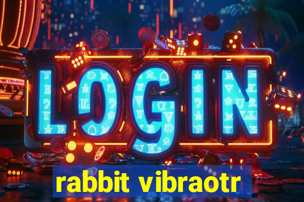 rabbit vibraotr