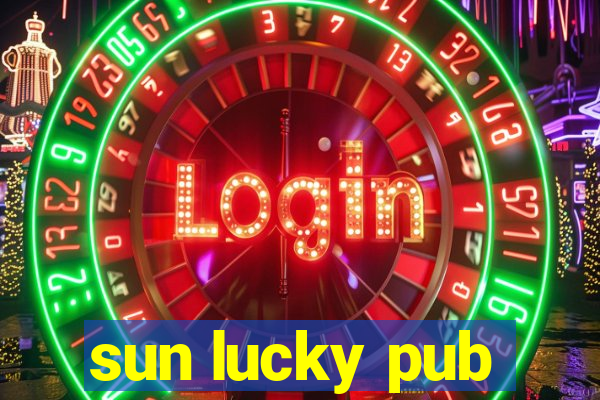 sun lucky pub