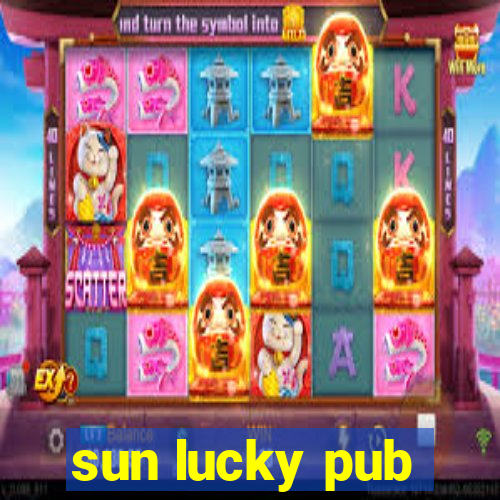 sun lucky pub