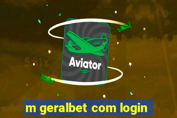 m geralbet com login