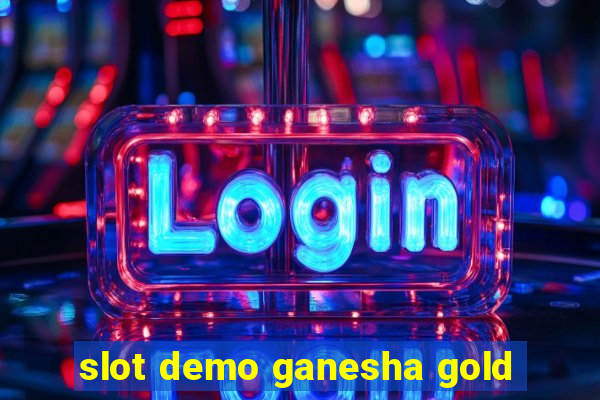 slot demo ganesha gold