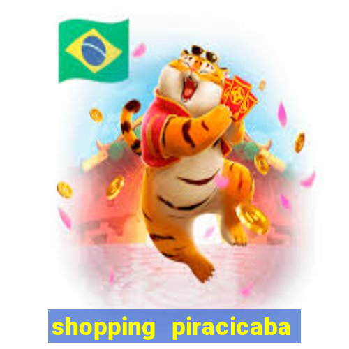 shopping piracicaba - brmalls