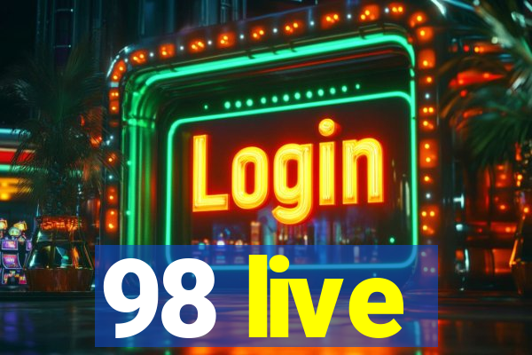 98 live