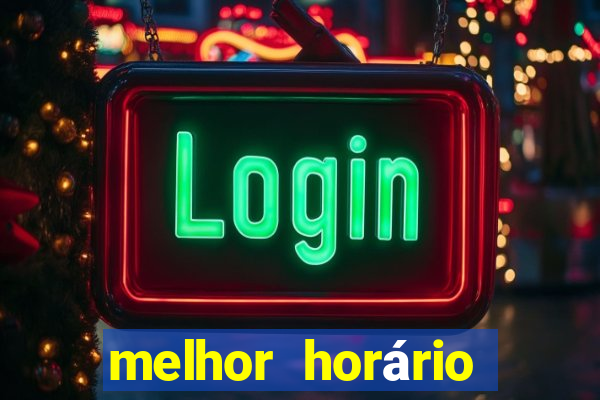 melhor horário para jogar realsbet