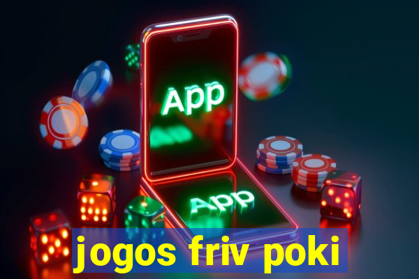 jogos friv poki