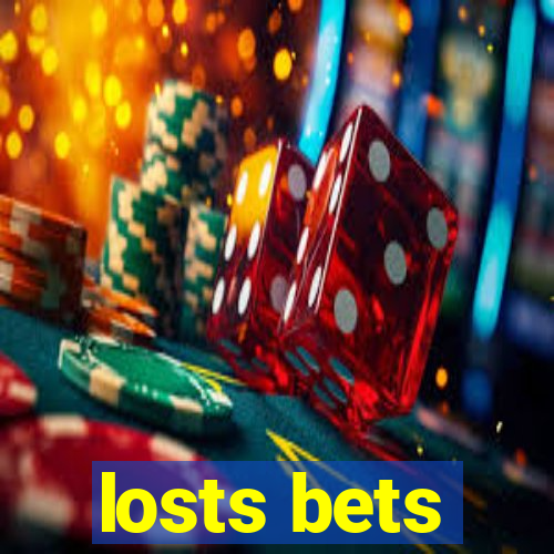 losts bets