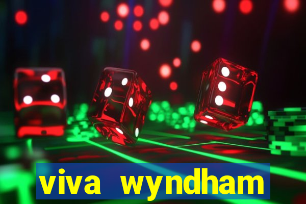 viva wyndham fortuna beach