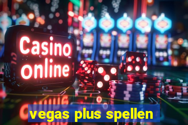 vegas plus spellen